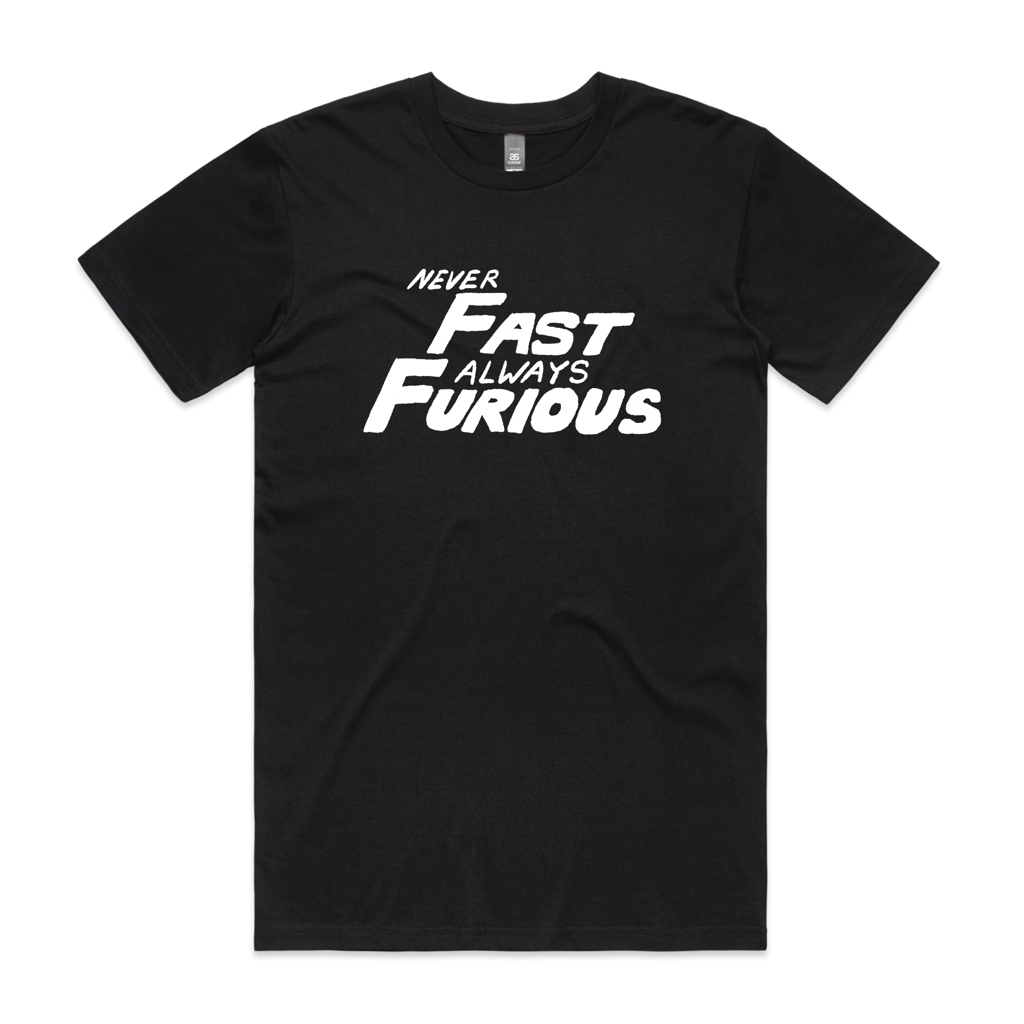 Never Fast Always Furious Tee