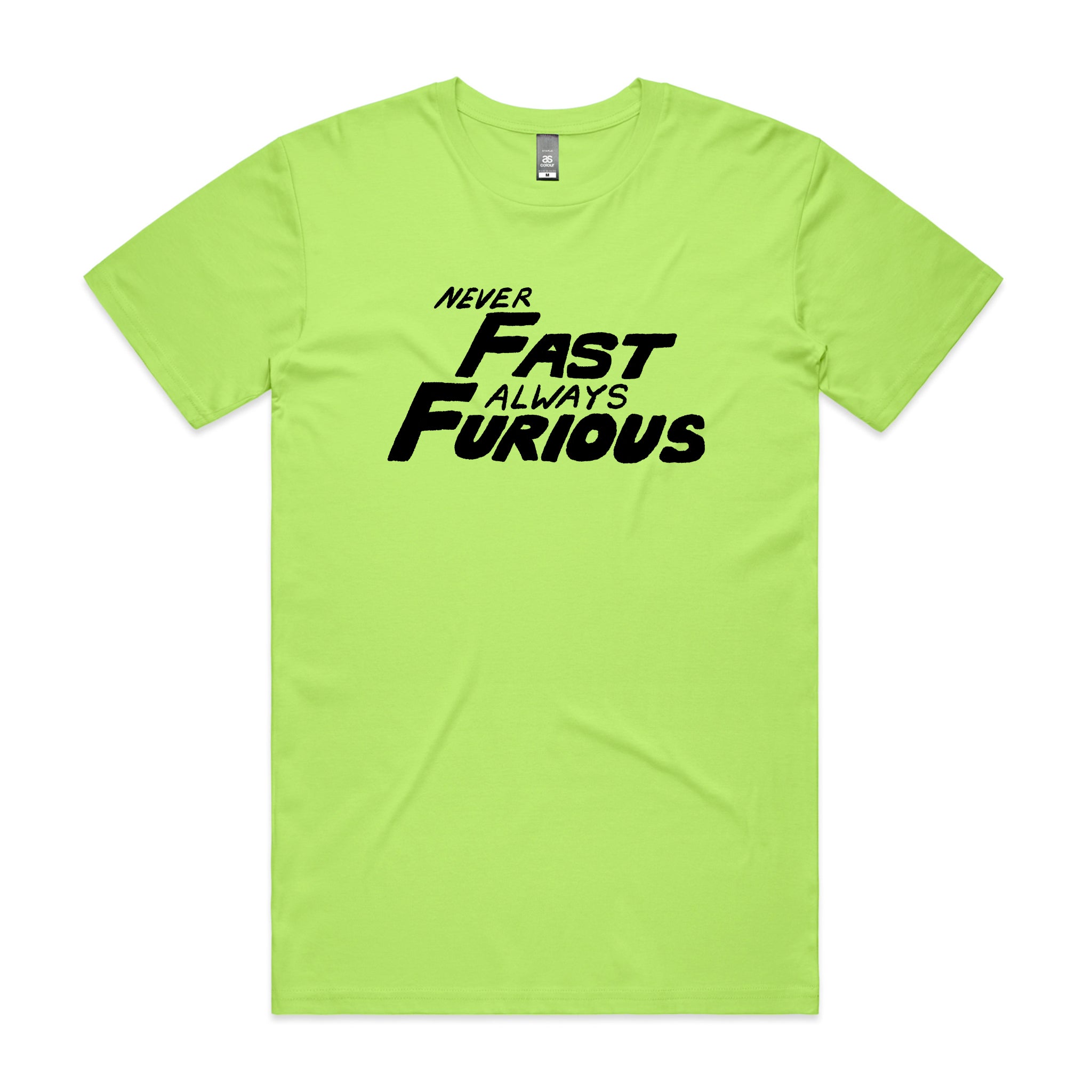 Never Fast Always Furious Tee