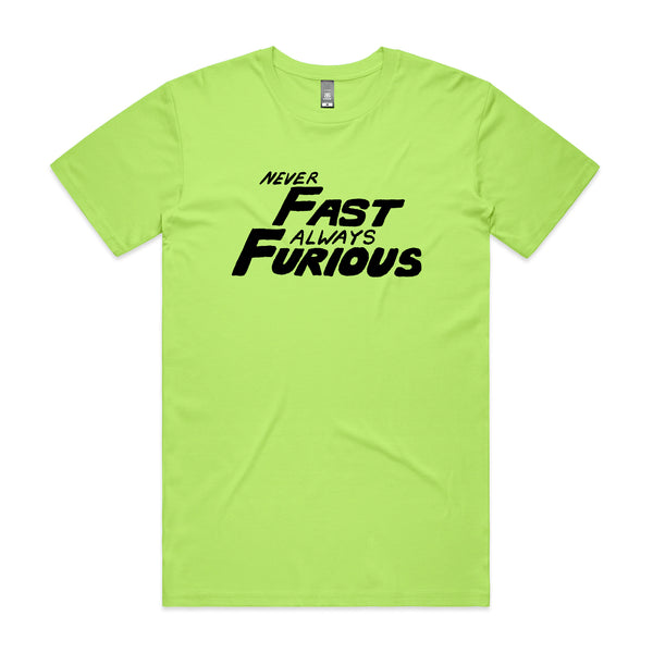 Never Fast Always Furious Tee