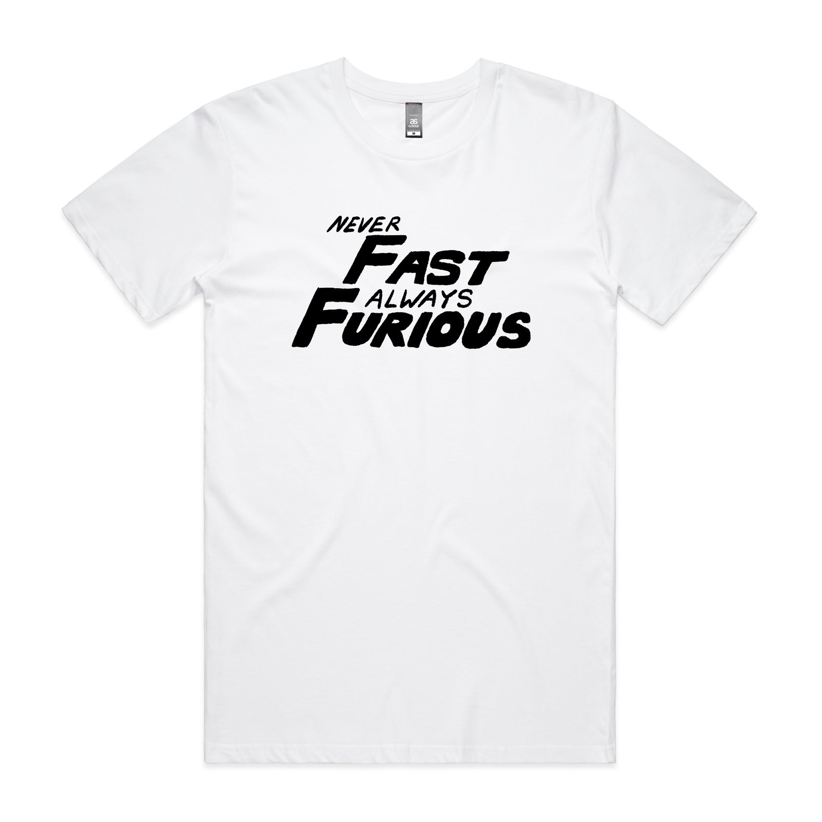 Never Fast Always Furious Tee