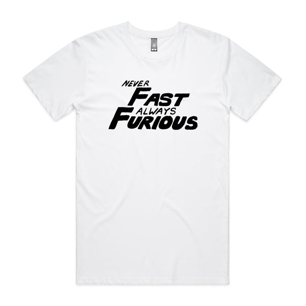 Never Fast Always Furious Tee