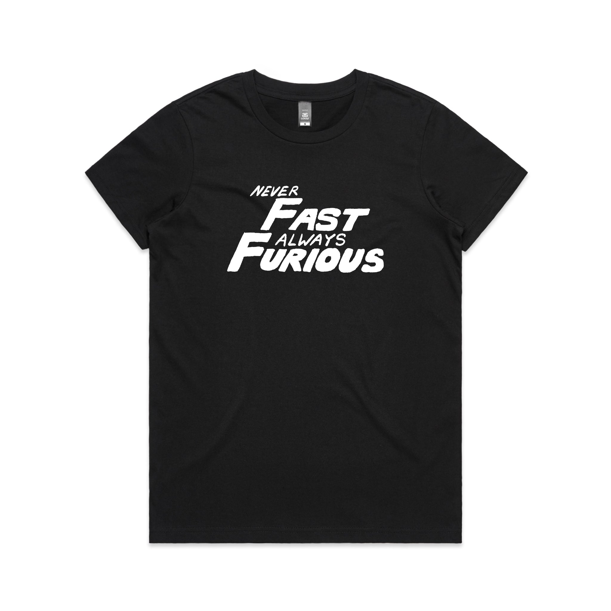 Never Fast Always Furious Tee