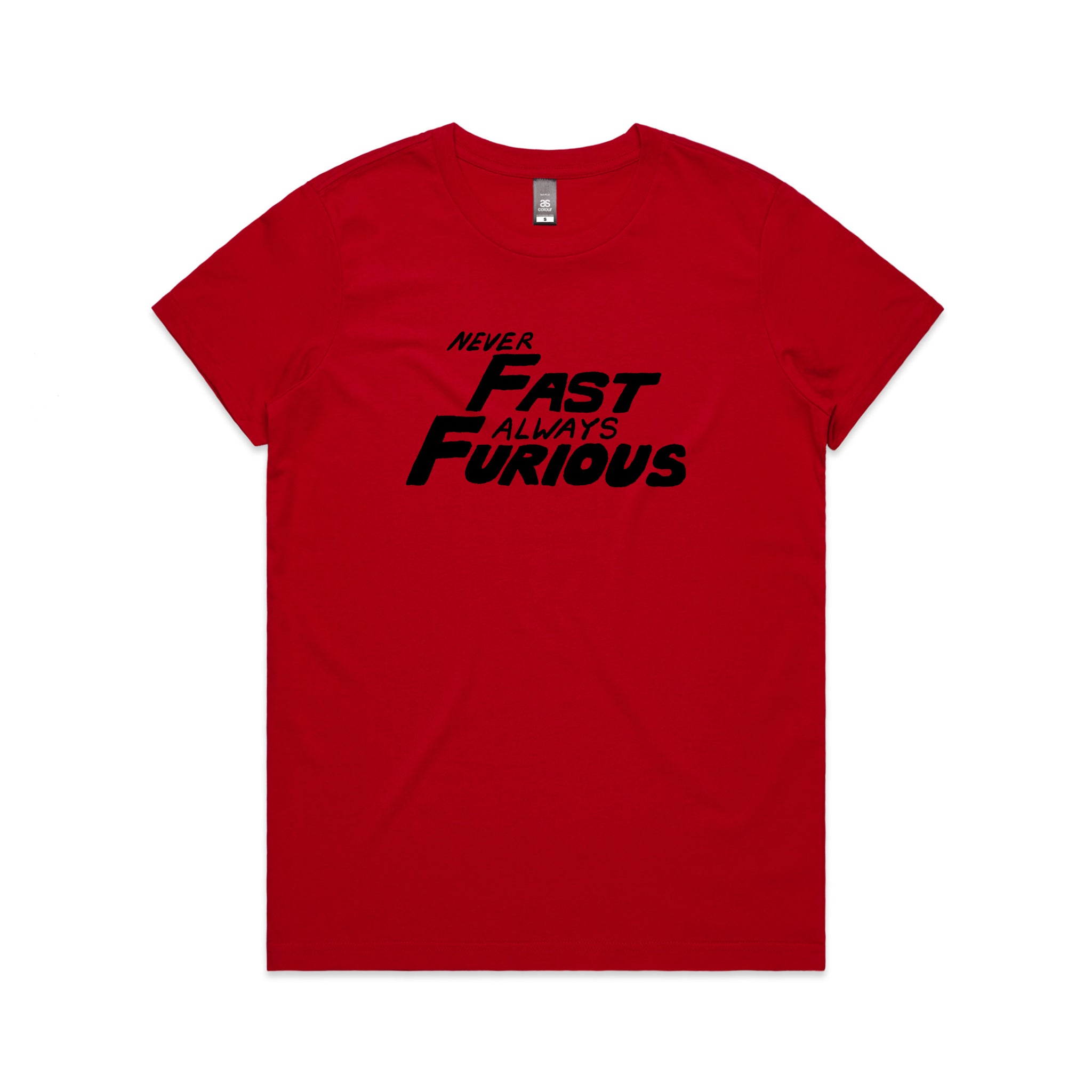 Never Fast Always Furious Tee