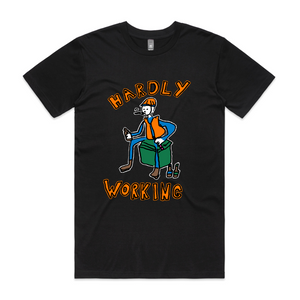 Hardly Working Tee