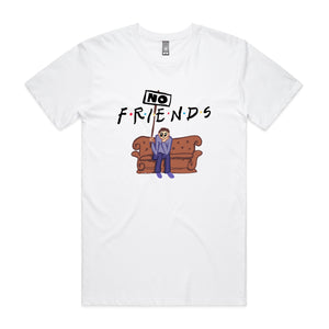 No Friends Tee