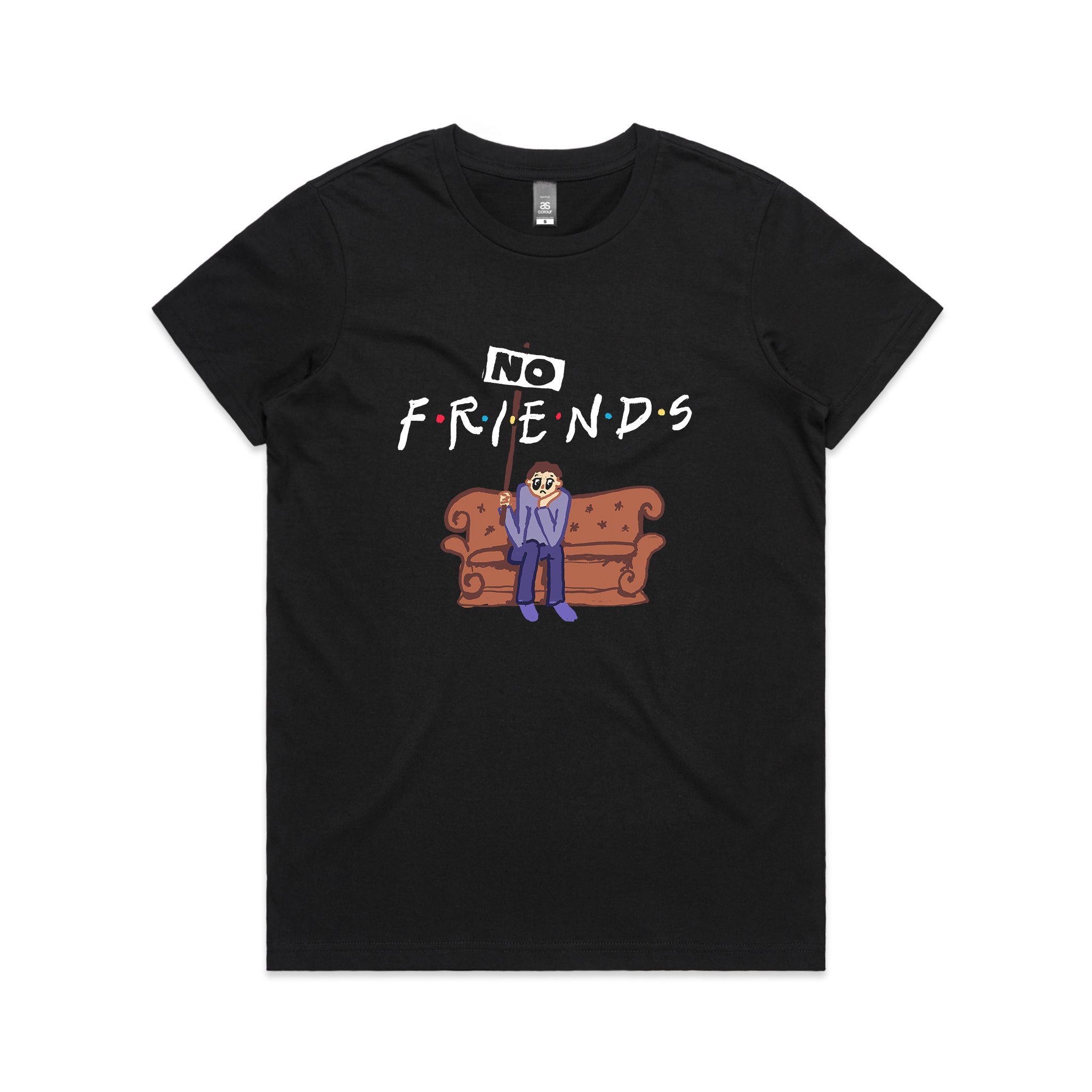 No Friends Tee