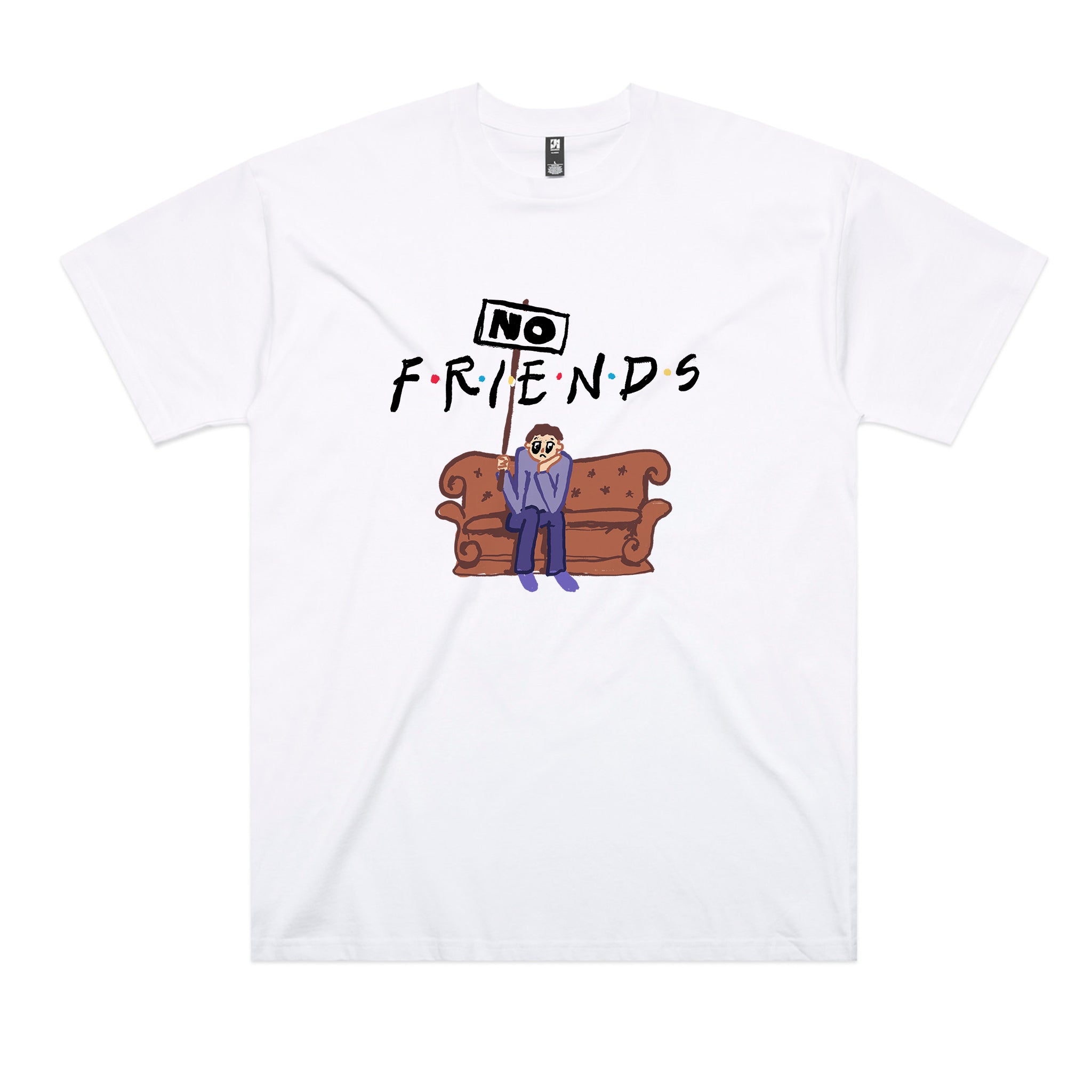 No Friends Tee