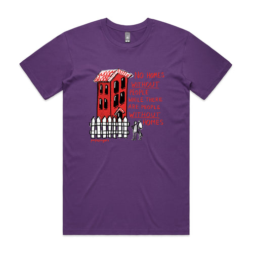 No Homes Tee by Lonely Kids Club. All clothing from our T-shirts to our shorts and hoodies are ethically made, and printed packed and shipped from Sydney.