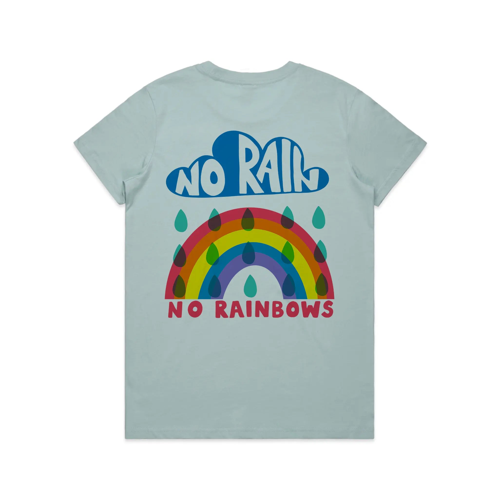 No Rain No Rainbows Tee