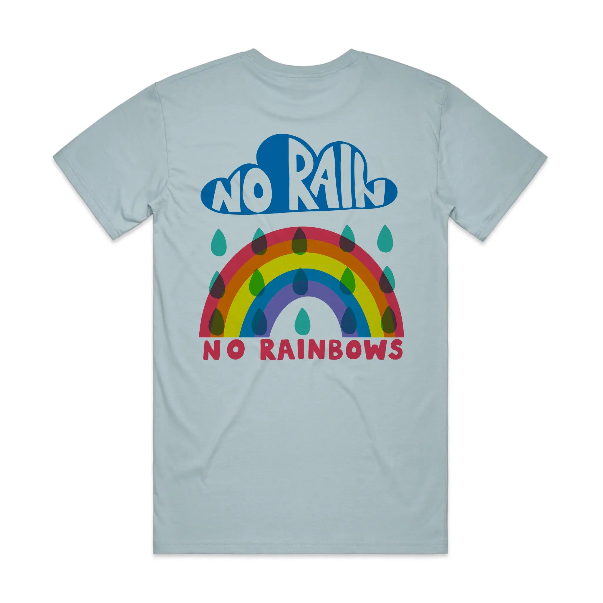 No Rain No Rainbows Tee