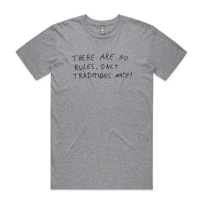 No Rules Only Traditions Tee by Lonely Kids Club. All clothing from our T-shirts to our shorts and hoodies are ethically made, and printed packed and shipped from Sydney.