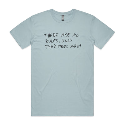 No Rules Only Traditions Tee by Lonely Kids Club. All clothing from our T-shirts to our shorts and hoodies are ethically made, and printed packed and shipped from Sydney.