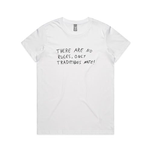 No Rules Only Traditions Tee by Lonely Kids Club. All clothing from our T-shirts to our shorts and hoodies are ethically made, and printed packed and shipped from Sydney.