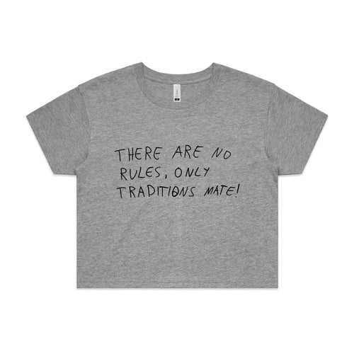 No Rules Only Traditions Tee by Lonely Kids Club. All clothing from our T-shirts to our shorts and hoodies are ethically made, and printed packed and shipped from Sydney.