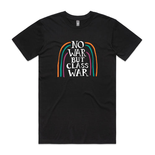 No War But Class War Tee by Lonely Kids Club. All clothing from our T-shirts to our shorts and hoodies are ethically made, and printed packed and shipped from Sydney.