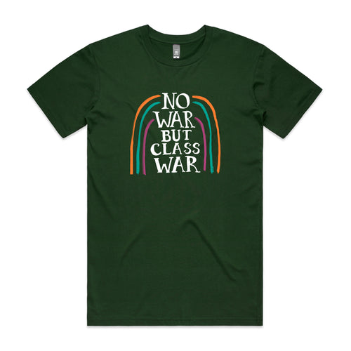 No War But Class War Tee by Lonely Kids Club. All clothing from our T-shirts to our shorts and hoodies are ethically made, and printed packed and shipped from Sydney.