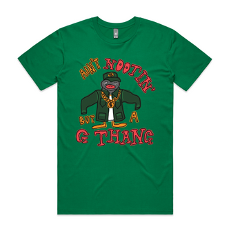 Ain't Nootin' But A G Thang Tee