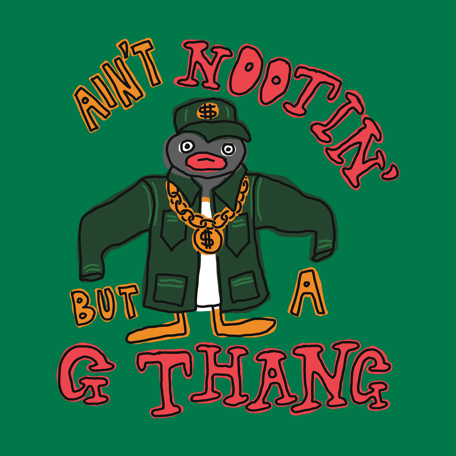 Ain't Nootin' But A G Thang Tee