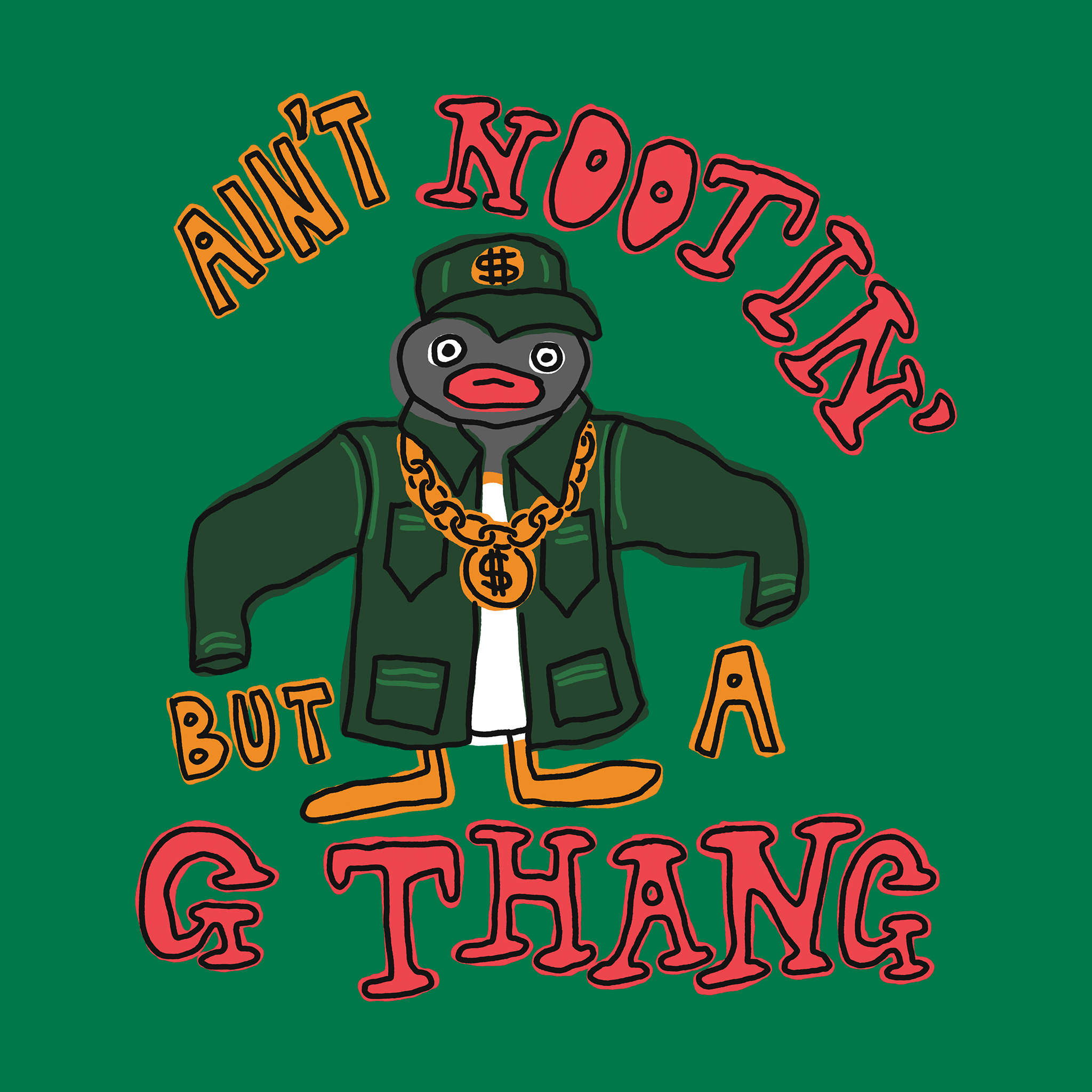 Ain't Nootin' But A G Thang Tee