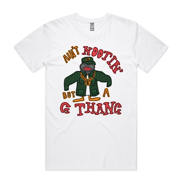 Ain't Nootin' But A G Thang Tee