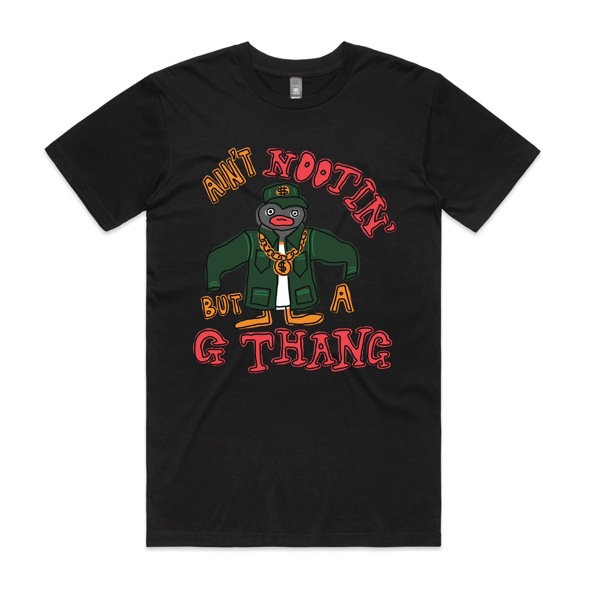 Ain't Nootin' But A G Thang Tee