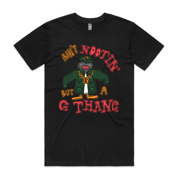 Ain't Nootin' But A G Thang Tee