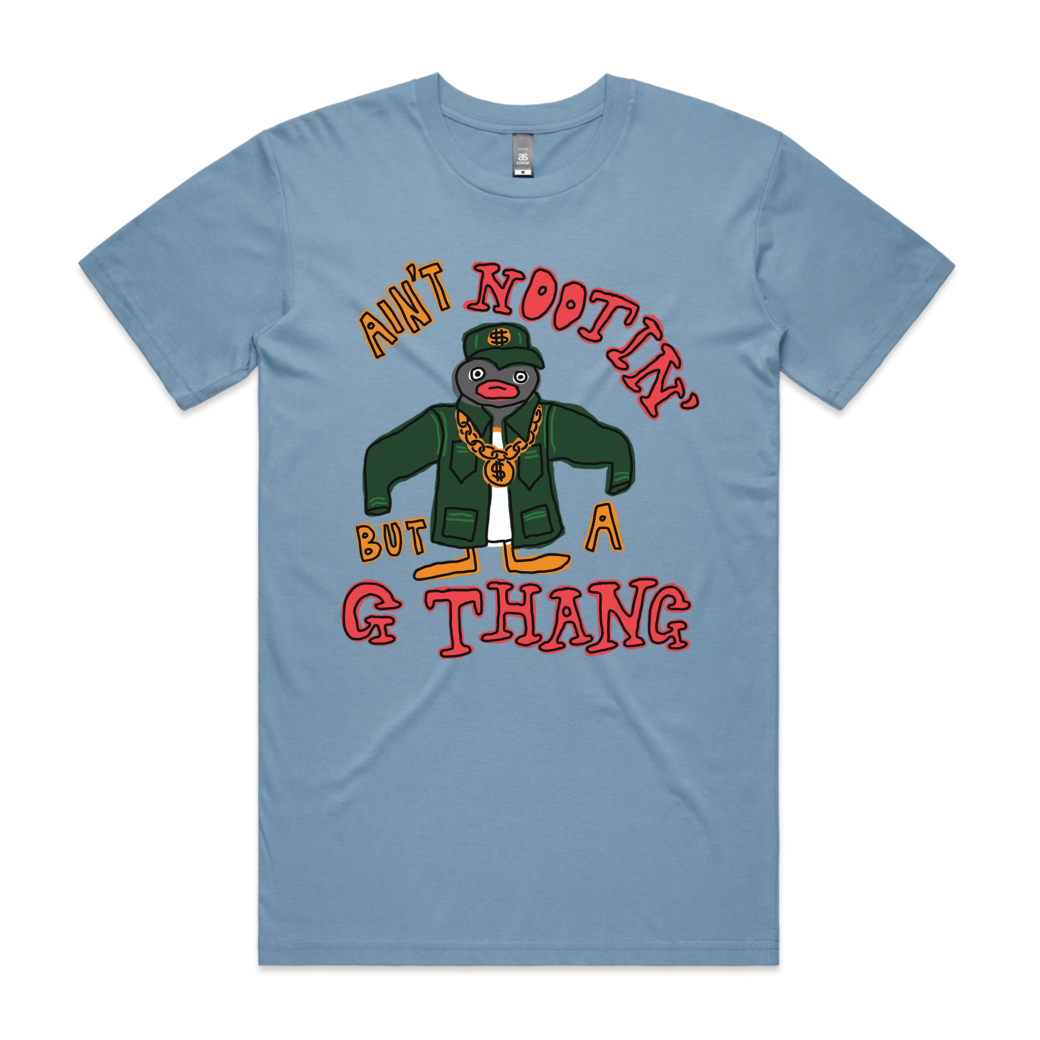 Ain't Nootin' But A G Thang Tee