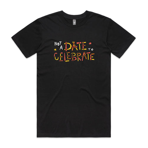 Not A Date To Celebrate Charity Tee by Lonely Kids Club. All clothing from our T-shirts to our shorts and hoodies are ethically made, and printed packed and shipped from Sydney.