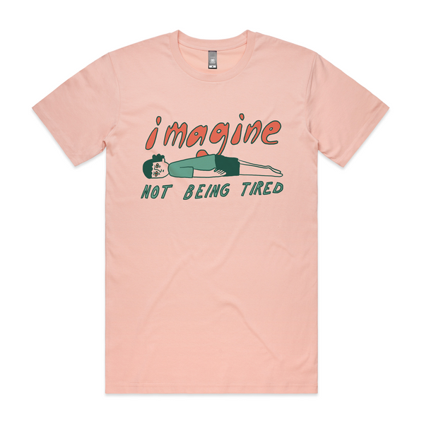 Not Being Tired Tee