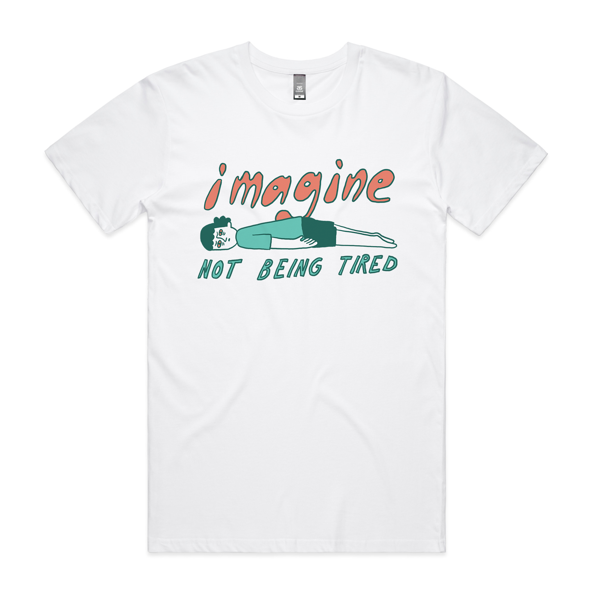 Not Being Tired Tee