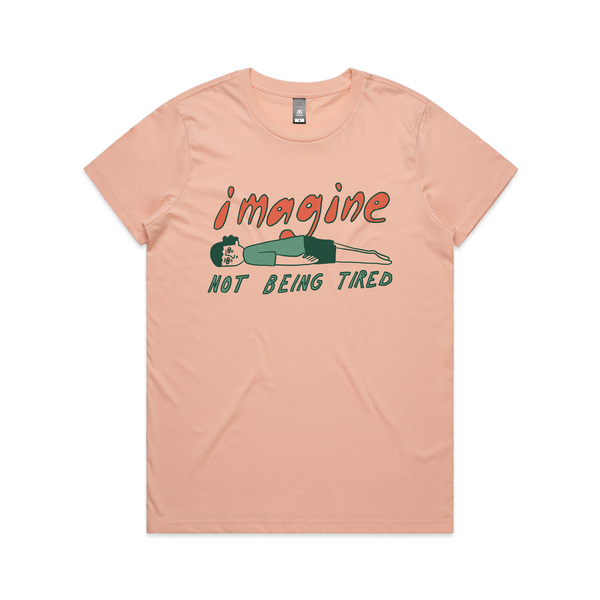 Not Being Tired Tee