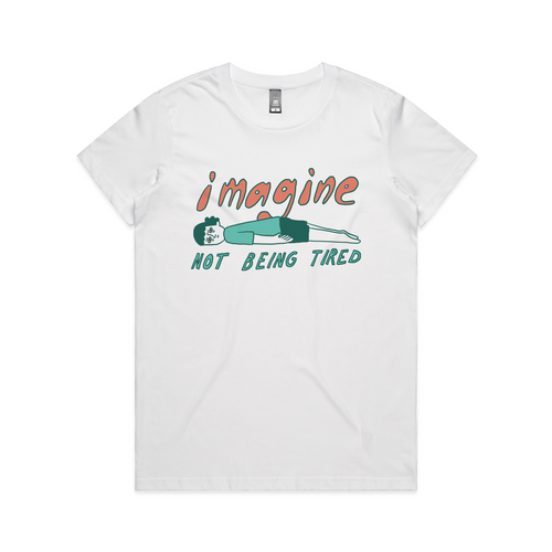 Not Being Tired Tee by Lonely Kids Club. All clothing from our T-shirts to our shorts and hoodies are ethically made, and printed packed and shipped from Sydney.
