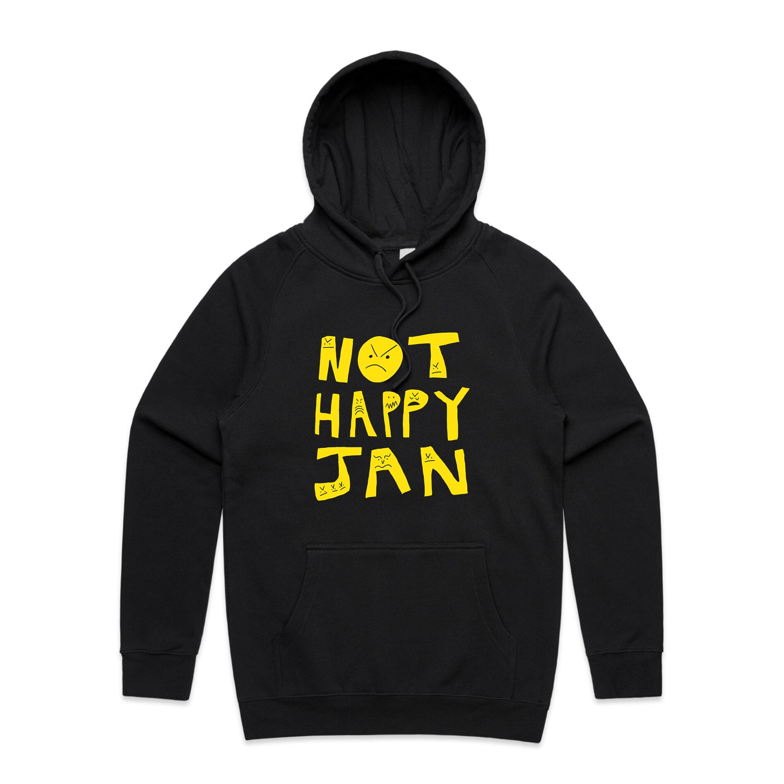 Not Happy Jan Hoodie