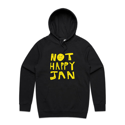 Not Happy Jan Hoodie by Lonely Kids Club. All clothing from our T-shirts to our shorts and hoodies are ethically made, and printed packed and shipped from Sydney.