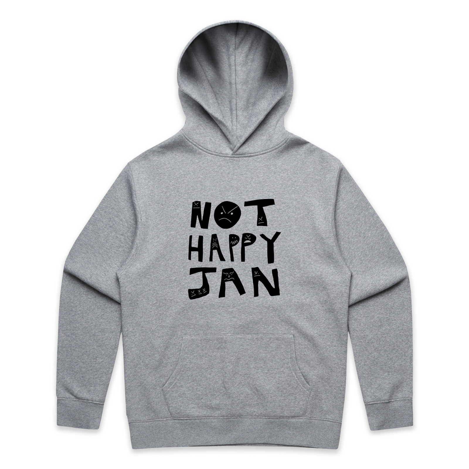 Not Happy Jan Hoodie