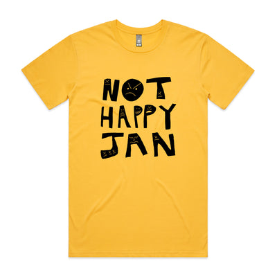Not Happy Jan Tee by Lonely Kids Club. All clothing from our T-shirts to our shorts and hoodies are ethically made, and printed packed and shipped from Sydney.
