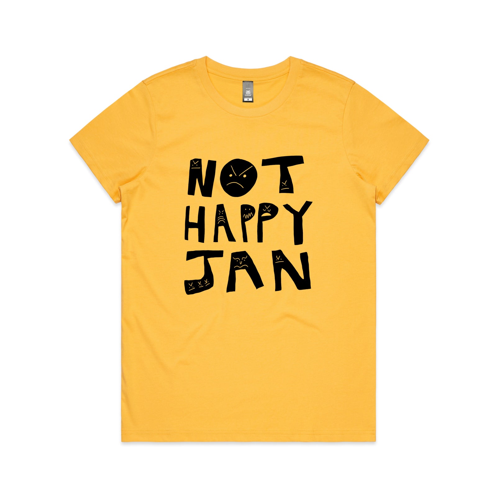 Not Happy Jan Tee