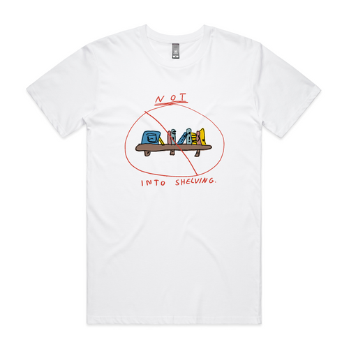 Not Into Shelving Tee by Lonely Kids Club. All clothing from our T-shirts to our shorts and hoodies are ethically made, and printed packed and shipped from Sydney.