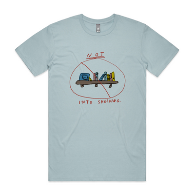 Not Into Shelving Tee by Lonely Kids Club. All clothing from our T-shirts to our shorts and hoodies are ethically made, and printed packed and shipped from Sydney.