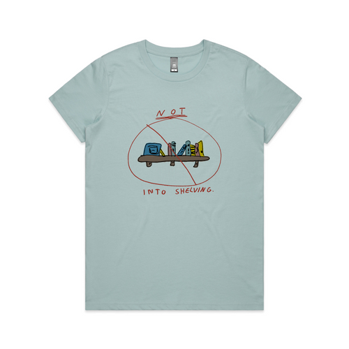 Not Into Shelving Tee by Lonely Kids Club. All clothing from our T-shirts to our shorts and hoodies are ethically made, and printed packed and shipped from Sydney.