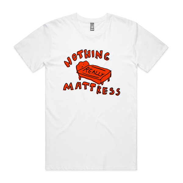 Nothing Really Mattress Tee