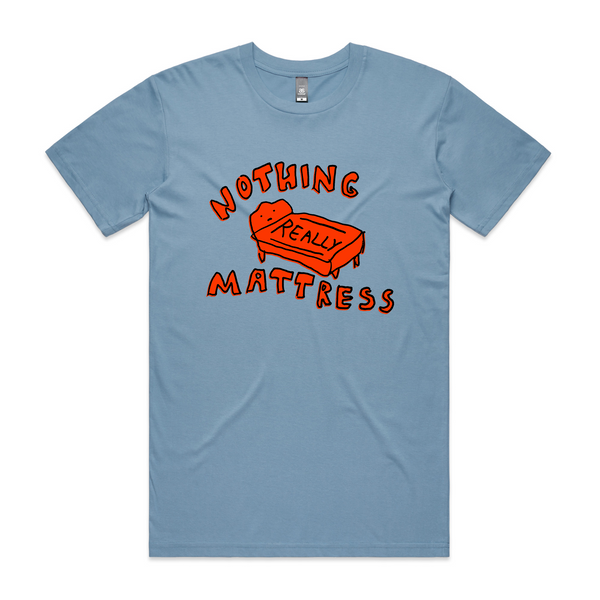 Nothing Really Mattress Tee