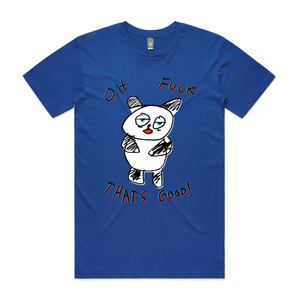 Oh Fuck That's Good Tee by Lonely Kids Club. All clothing from our T-shirts to our shorts and hoodies are ethically made, and printed packed and shipped from Sydney.