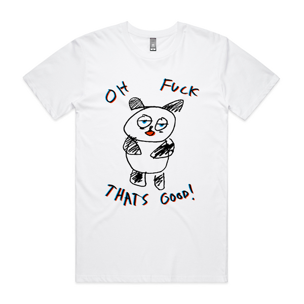 Oh Fuck That's Good Tee