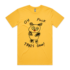 Oh Fuck That's Good Tee by Lonely Kids Club. All clothing from our T-shirts to our shorts and hoodies are ethically made, and printed packed and shipped from Sydney.