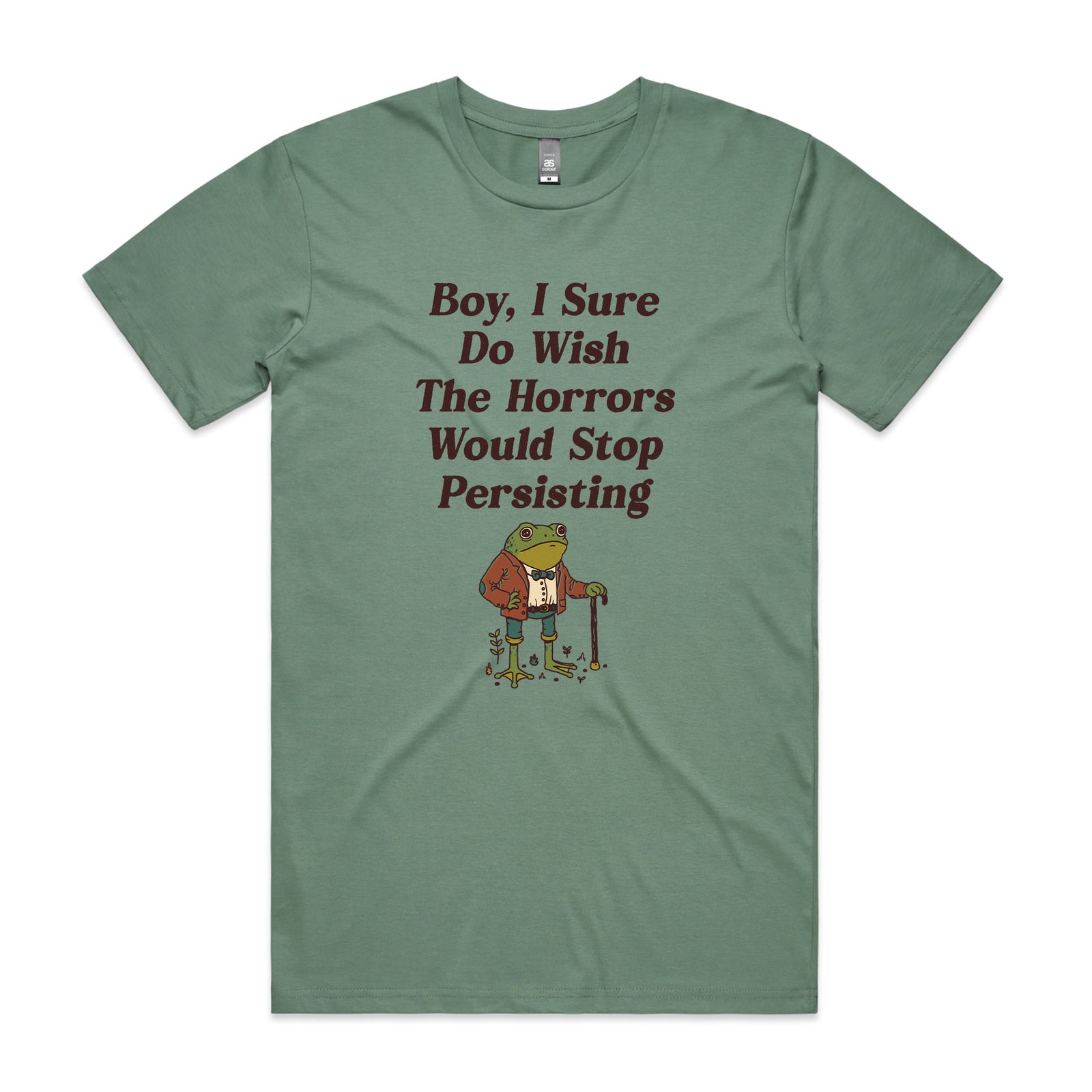 I Wish The Horrors Would Stop Tee