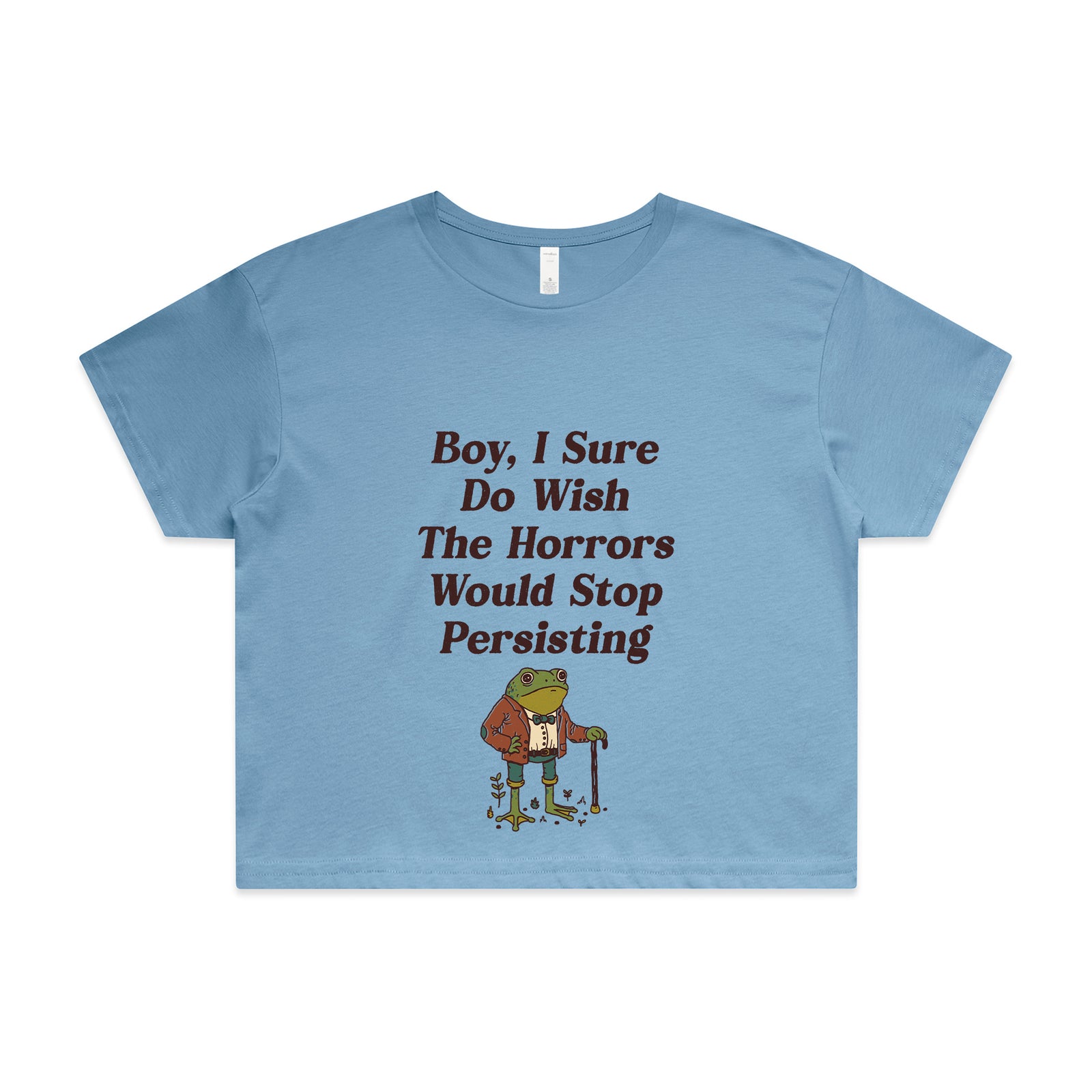 I Wish The Horrors Would Stop Tee