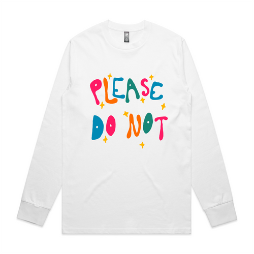 Please Do Not Tee by Lonely Kids Club. All clothing from our T-shirts to our shorts and hoodies are ethically made, and printed packed and shipped from Sydney.