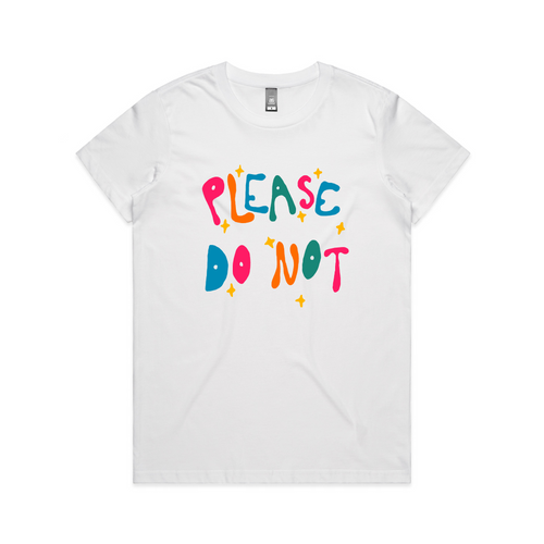 Please Do Not Tee by Lonely Kids Club. All clothing from our T-shirts to our shorts and hoodies are ethically made, and printed packed and shipped from Sydney.