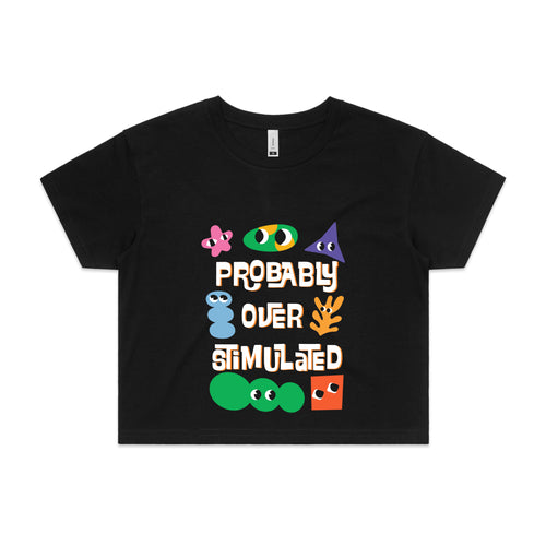 Probably Overstimulated Tee by Lonely Kids Club. All clothing from our T-shirts to our shorts and hoodies are ethically made, and printed packed and shipped from Sydney.